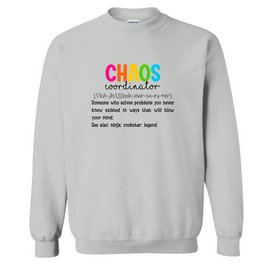 Chaos Coordinator Definition Crew Sweatshirt