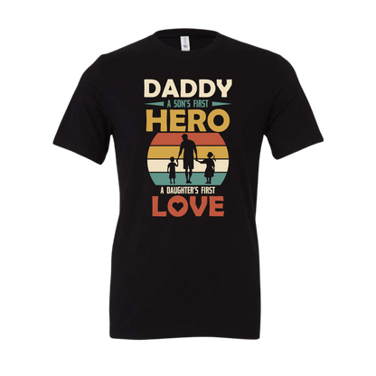 Daddy Son's Hero Daughters Love Tee
