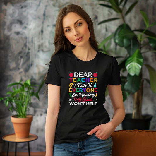 Dear Teacher I Talk To Everyone Graphic Tee- Adult