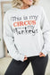 This is My Circus Crewneck