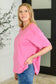 Take It Easy Slouchy Tee in Hot Pink