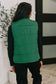 That's What I'm Talkin' About Puffer Vest in Hunter Green