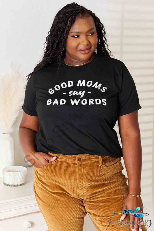 Simply Love Good Moms Say Bad Words Graphic Tee Black / S