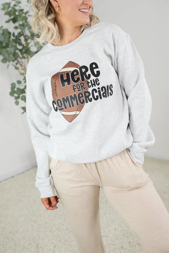 Here for the Commercials Crewneck Graphic Sweatshirt